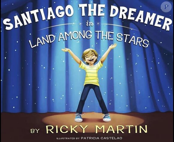 Ricky Martin a écrit le livre pour enfants Santiago The Dreamer in Land Among the Stars.