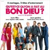 Affiche du film Qu'est-ce qu'on a fait au Bon Dieu ?