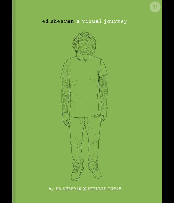 "Ed Sheeran : A Visual Journey" le livre d'Ed Sheeran - 2014