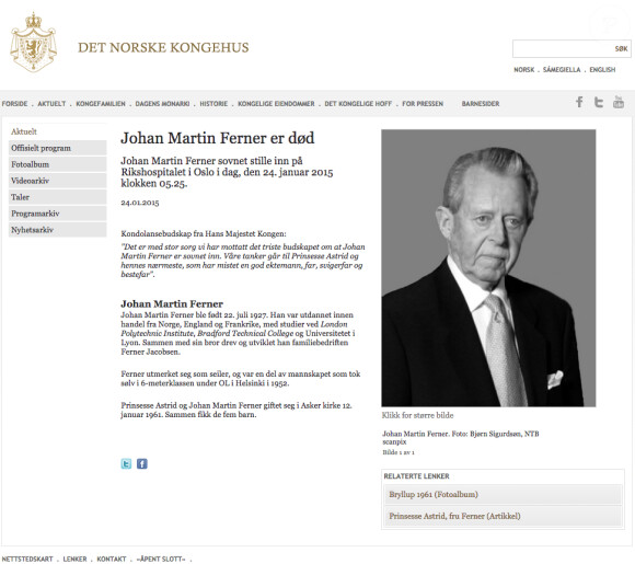 La maison royale de Norvège a annoncé le 24 janvier 2015 le décès de Johan Martin Ferner, époux de la princesse Astrid et beau-frère du roi Harald V de Norvège, à l'âge de 87 ans.