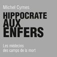  Hippocrate aux enfers  de Michel Cymes (Editions Sotck).