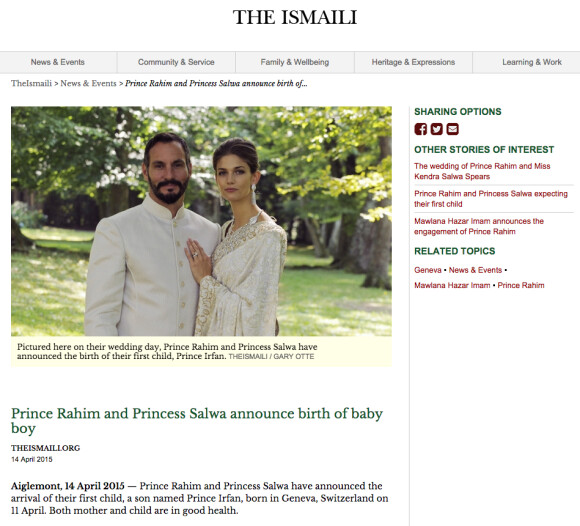 Le prince Rahim Aga Khan et la princesse Salwa ont accueilli le 11 avril 2015 à Genève, en Suisse, leur premier enfant, le prince Irfan.