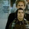 Simon & Garfunkel - Bridge over Troubled Water - janvier 1970
