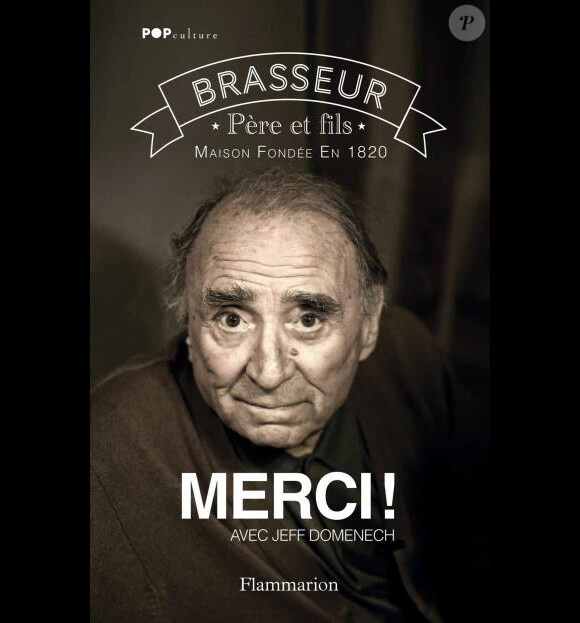Merci ! autobiographie de Claude Brasseur coécrite avec Jeff Domenech (éditions Flammarion)