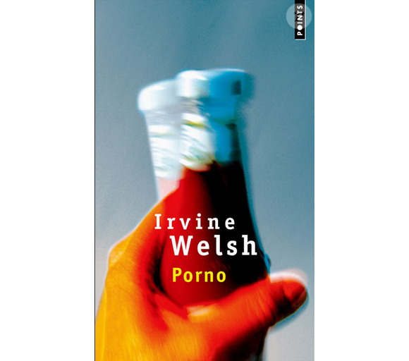 Le livre Porno, d'Irvine Welsh, suite de Trainspotting