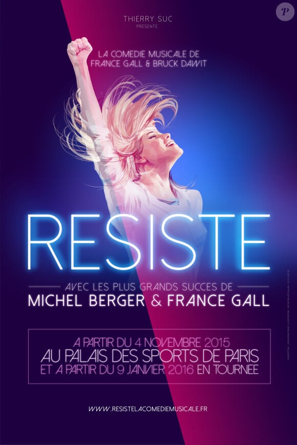 La comédie musicale "Résiste", par France Gall. Paroles et musiques de Michel Berger. À partir du 4 novembre 2015 au Palais des Sports de Paris puis en tournée.