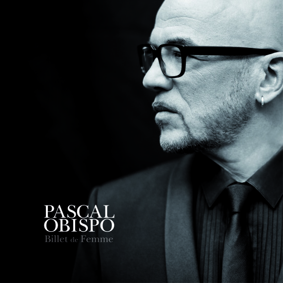 Pascal Obispo, l'album "Billet de femme" est paru le 5 février 2016.