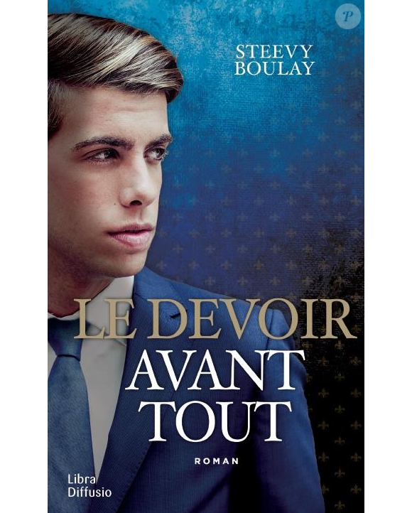 Le devoir avant tout (Editions Libra Diffusio) de Steevy Boulay. Septembre 2016.