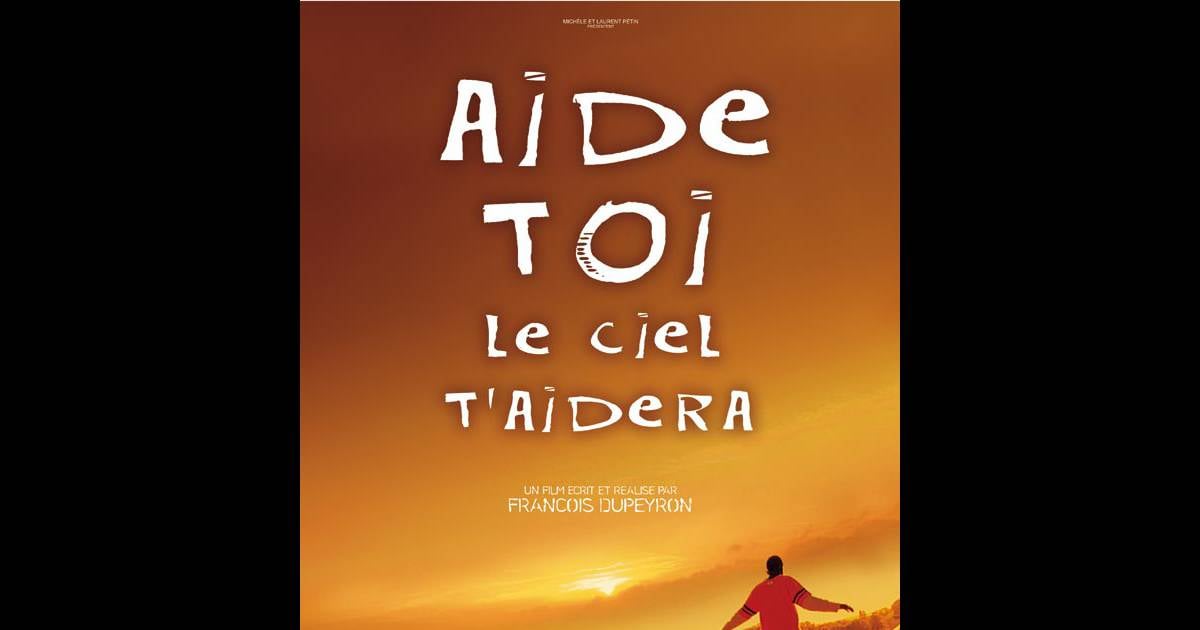 Aide Toi Le Ciel T Aidera Film L'affiche du film Aide-toi le ciel t'aidera - Purepeople