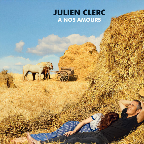 Julien Clerc - A nos amours - paru le 20 octobre 2017.