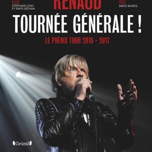 "Renaud, tournée générale ! Le Phénix Tour 2016-2017" de Stéphane Loisy (auteur), David Sechan (auteur) et David McNeil (Préface) aux éditions Gründ, octobre 2017.