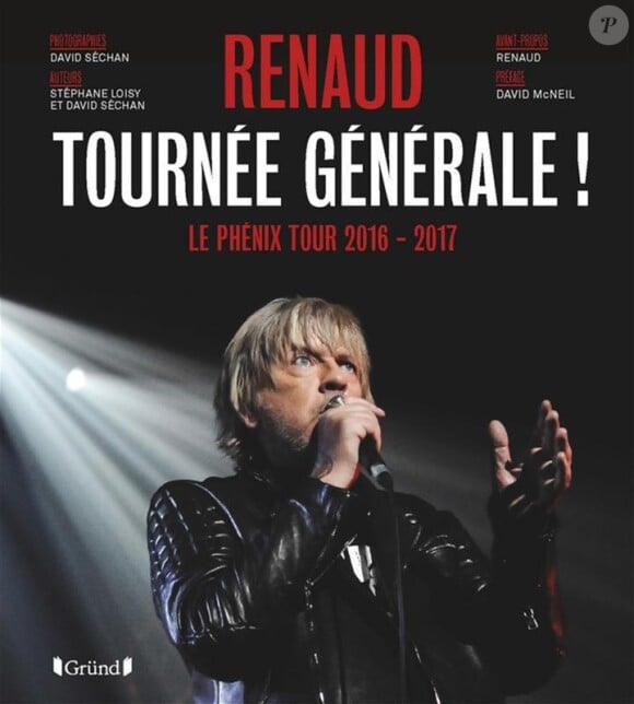 "Renaud, tournée générale ! Le Phénix Tour 2016-2017" de Stéphane Loisy (auteur), David Sechan (auteur) et David McNeil (Préface) aux éditions Gründ, octobre 2017.