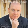  Albert II de Monaco, l'homme et le prince  d'Isabelle Rivère et Peter Mikelbank, à paraître le 14 mars 2018 chez Fayard.