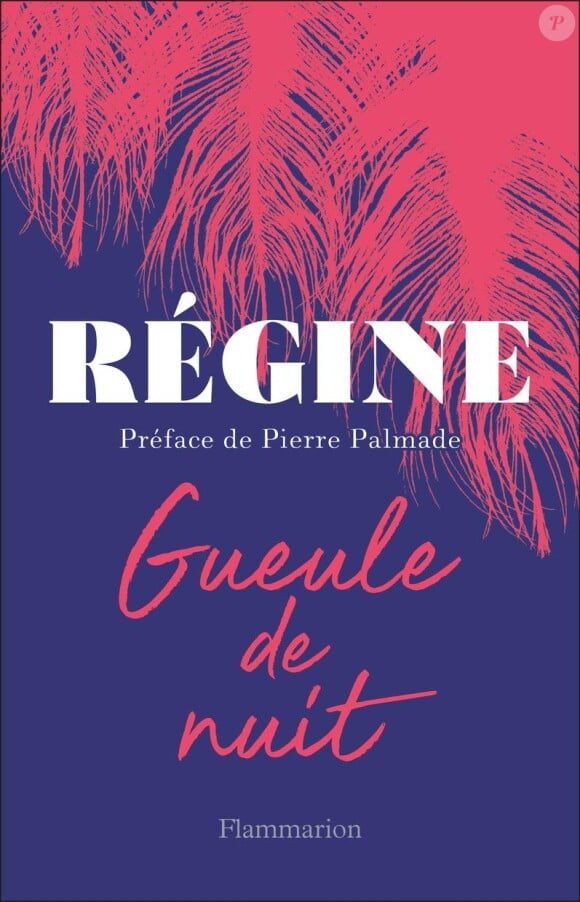 "Gueule de nuit", Régine, chez Flammarion.