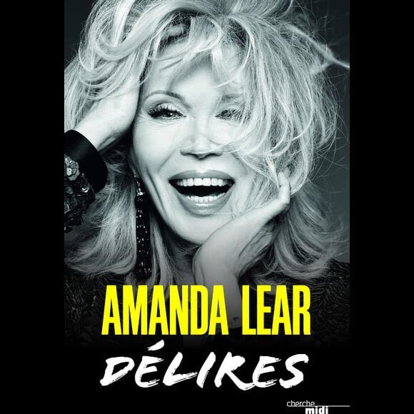 "Délires" d'Amanda Lear, aux éditions Le Cherche midi, novembre 2018.