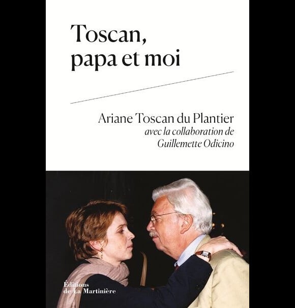 Toscan, papa et moi par Ariane Toscan du Plantier avec Guillemette Odicino, éditions de La Martinière - paru le 2 mai 2019.