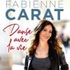 "Danse avec la vie...", le livre de Fabienne Carat publié en mai 2020.
