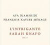 L'Intrigante Sarah Knafo d'Ava Djamshidi et François-Xavier Ménage, éditions Robert Laffont
