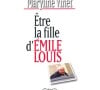 Le livre de Maryline Vinet, Etre la fille d'Emile Louis (éditions Michel Lafon)