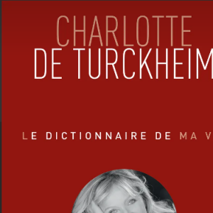 Charlotte de Turckheim, "Le Dictionnaire de ma vie" (Ed. Kero).