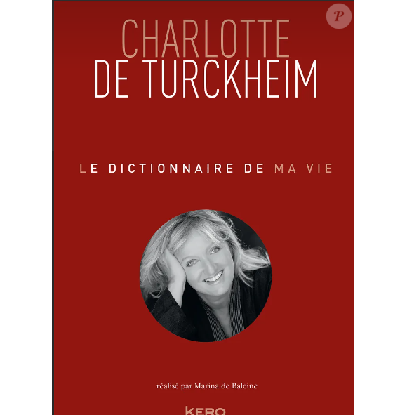 Charlotte de Turckheim, "Le Dictionnaire de ma vie" (Ed. Kero).