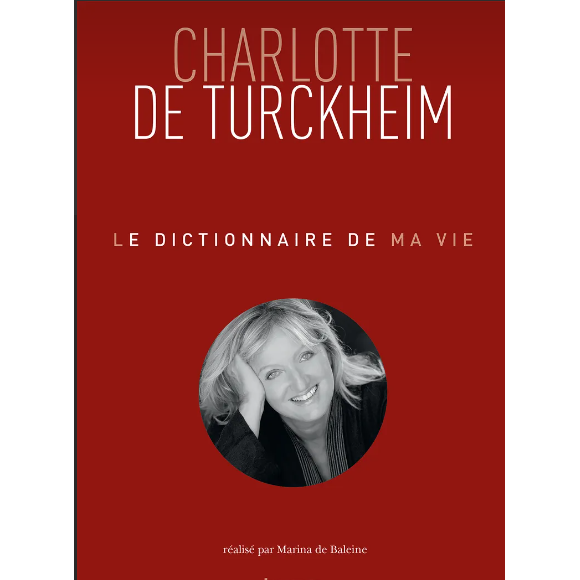 Charlotte de Turckheim, "Le Dictionnaire de ma vie" (Ed. Kero).