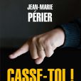 Jean-Marie Périer sort son livre,  Casse-toi ! , le 8 février 2010 !