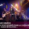Le groupe Archimède est en compétition avec l'album Archimède pour la Victoire de l'Album révélation.