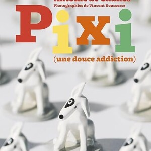 Antoine de Caunes, "Pixi. Une douce addiction".