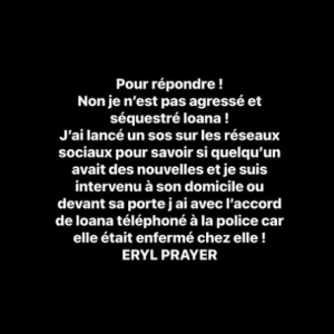 Sur Instagram ce jeudi 2 mai 2024, il précise ce qu'il s'est passé ce soir-là.
Eryl Prayer donne des nouvelles de Loana.