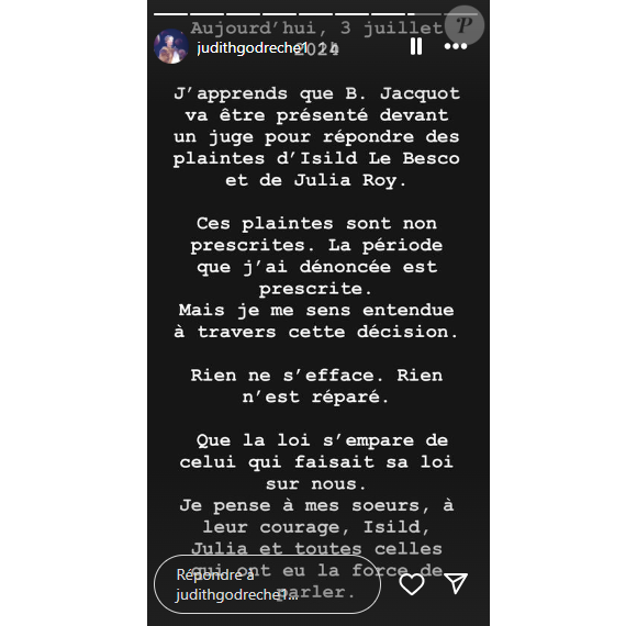 "Je me sens entendue à travers cette décision. Rien ne s'efface. Rien n'est réparé. Que la loi s'empare de celui qui faisait sa loi sur nous" a-t-elle écrit en story Instagram
Judith Godrèche s'exprime après la mise en examen de Benoît Jacquot