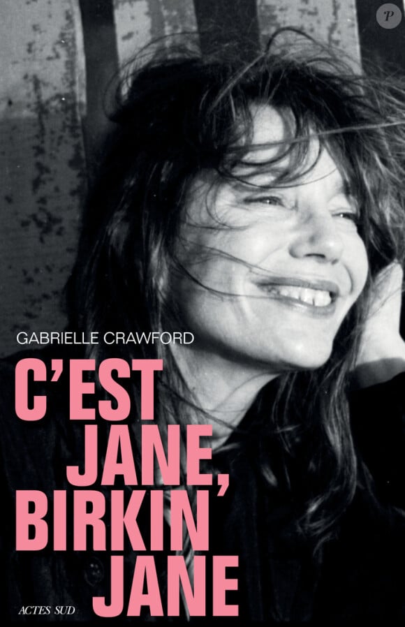 Le livre de Gabrielle Crawford, "C'est Jane, Birkin Jane" (éditions Actes Sud)