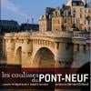 Les coulisses du Pont-Neuf de Laurent Petitguilaume