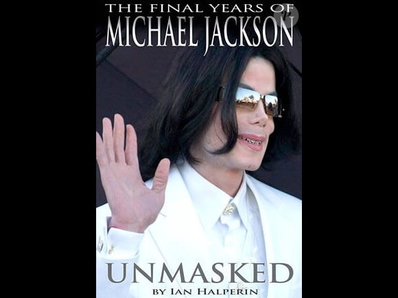 Le livre controversé sur Michael Jackson, les dernières années, par Ian Halperin