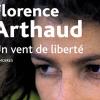Florence Arthaud, Un vent de liberté, éditons Arhtaud, mai 2009