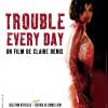 Trouble every day de Claire Denis, avec Béatrice Dalle, 2001