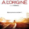 La bande-annonce de A l'origine, sorti en 2009.