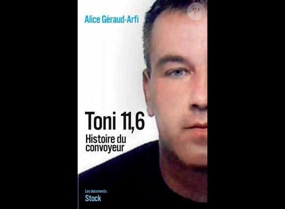 Le livre sur Toni Musulin, Toni, 11,6 - histoire du convoyeur d'Alice Géraud-Arfi