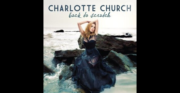Charlotte Church - Back to scratch - octobre 2010