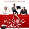 La bande annonce de Morning Glory, en salles le 6 avril 2011.