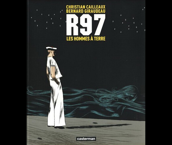 La couverture de la première BD née de la collaboration entre Bernard Giraudeau et Christian Cailleux, R97 les hommes à terre