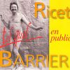 Ricet Barrier, amuseur franchouillard comme on n'en fait plus, est mort samedi 21 mai 2011 à Sainte-Christine (Puy-de-Dôme), des suites d'une longue maladie.
Formidable amuseur en chansons, il fut également la voix de Saturnin le canard, Colargol l'ourson, et des Barbapapas.