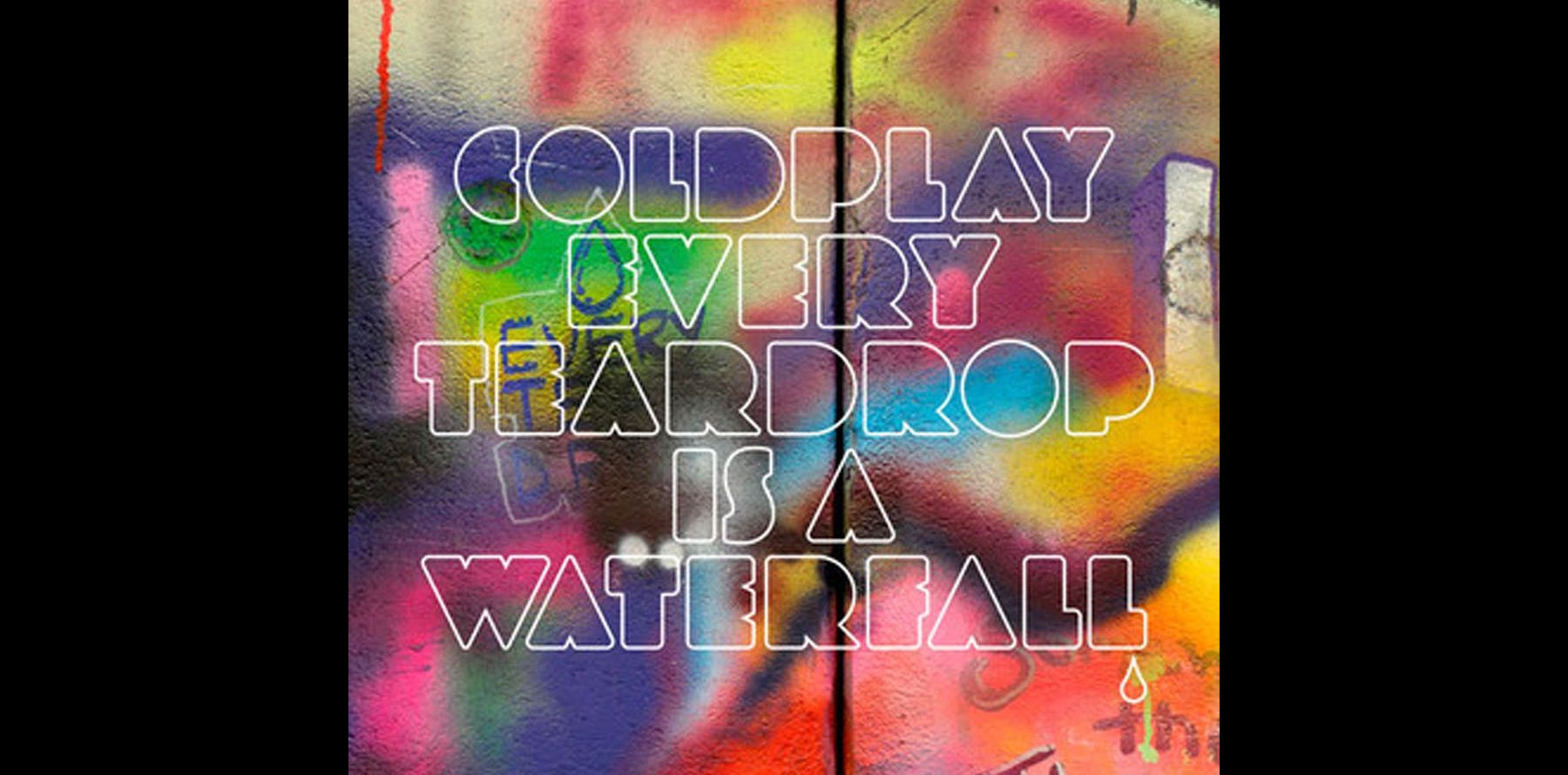 Coldplay Every Teardrop Is A Waterfall Paroles Coldplay dévoile enfin 'Every teardrop is a waterfall'... Mais où va le  groupe ? - Purepeople