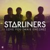 Le groupe Starliners sortira en septembre 2011 son premier album, Hello, dont est extrait le single I Love you (mais encore)