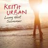 Keith Urban, single Long Hot Summer