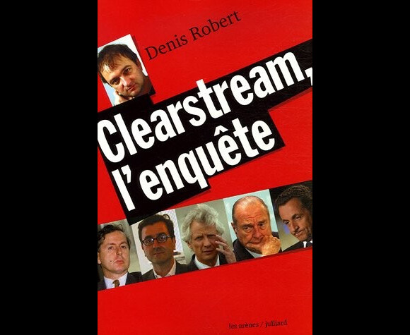 Denis Robert a publié l'ouvrage Clearstream : l'enquête.