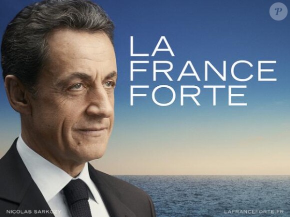 "La France forte", affiche de campagne 2012 de Nicolas Sarkozy.