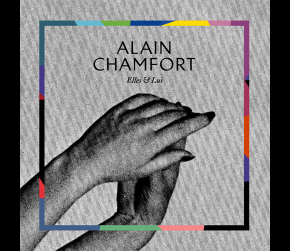 Alain Chamfort - album Elles & Lui - sortie prévue le 28 mai 2012.