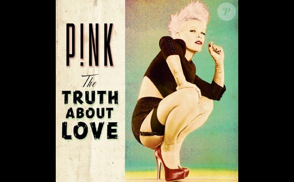 Pink - album The Truth About Love  - septembre 2012.
