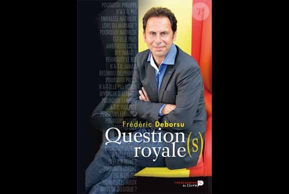 Question(s) Royale(s), de Frédéric Deborsu, l'ouvrage qui fait mal à la famille royale belge, en octobre 2012.